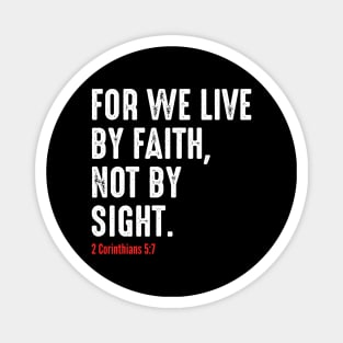 For We Live By Faith Not By Sight Magnet